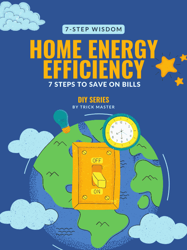 7 Steps to Save on Bills: DIY Home Energy Efficiency