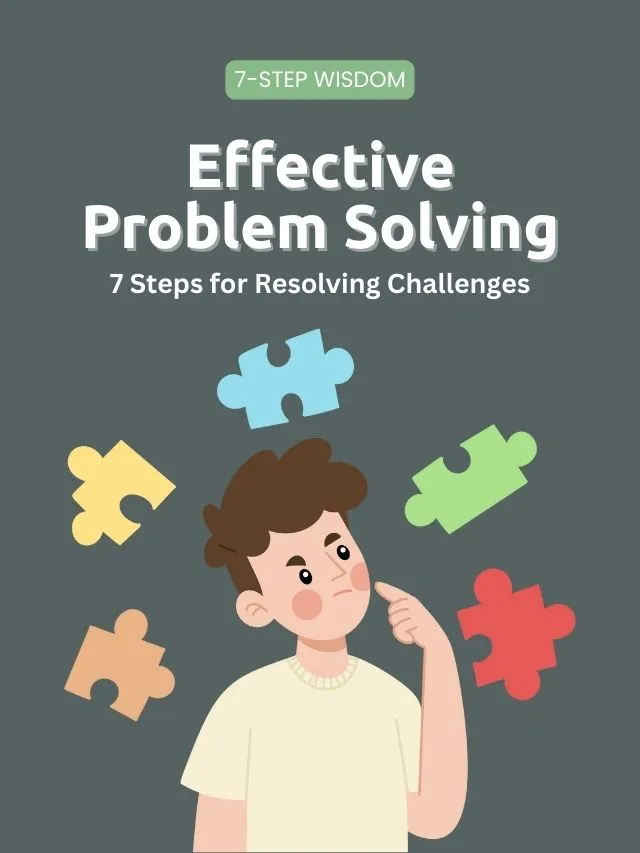 Effective Problem Solving: 7 Steps for Resolving Challenges